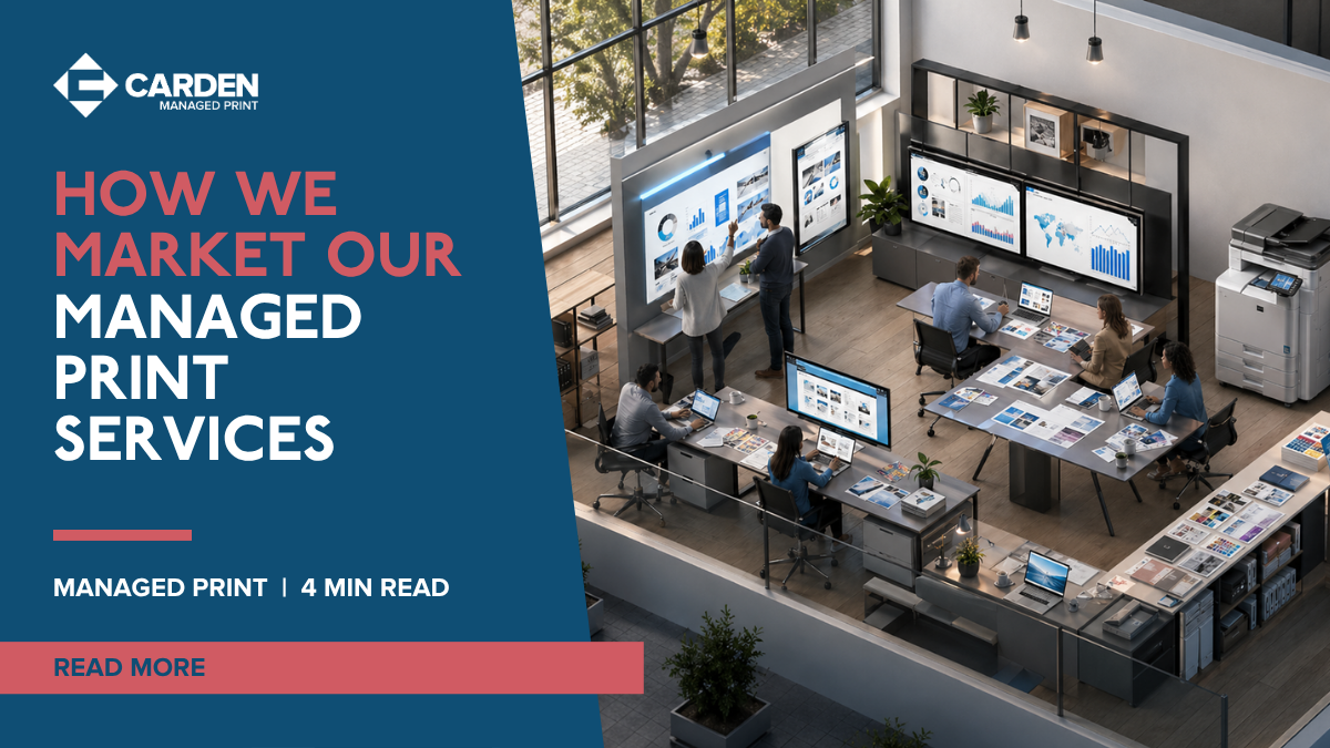 How We Market Our Managed Print Services